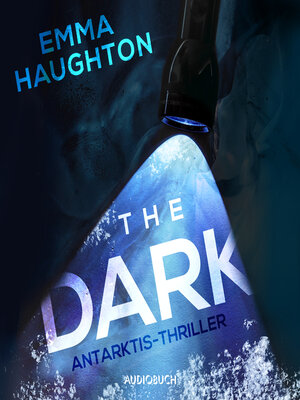 The Dark--Antarktis-Thriller - Audiobook